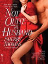 Cover image for Not Quite a Husband